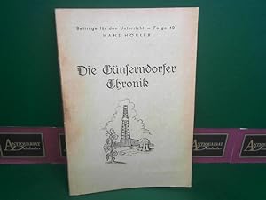 Die Gänserndorfer Chronik. (= Beiträge für den Unterricht, Folge 40).