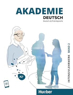 Bild des Verkufers fr Akademie Deutsch A2+: Band 2.Deutsch als Fremdsprache / Intensivlehrwerk mit Audios online zum Verkauf von Studibuch