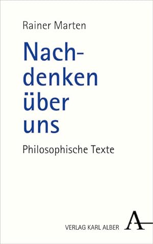 Bild des Verkufers fr Nachdenken ber uns: Philosophische Texte zum Verkauf von Studibuch