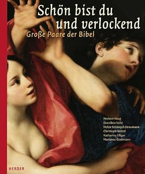 Seller image for Schn bist du und verlockend. Grosse Paare der Bibel for sale by Studibuch