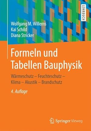 Seller image for Formeln und Tabellen Bauphysik: Wrmeschutz - Feuchteschutz - Klima - Akustik - Brandschutz for sale by Studibuch