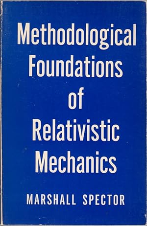 Methodological Foundations of Relativistic Mechanics