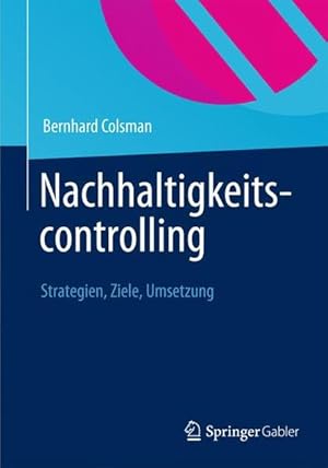 Bild des Verkufers fr Nachhaltigkeitscontrolling: Strategien, Ziele, Umsetzung (German Edition) zum Verkauf von Studibuch