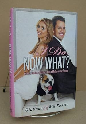 Seller image for I Do, Now What? for sale by John E. DeLeau