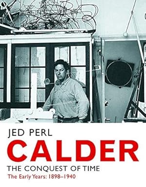 Seller image for Calder " The Conquest of Time " The Early Years " 1898"1940 for sale by WeBuyBooks