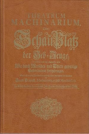 Image du vendeur pour Theatrum machinarium oder: Schau-Platz der Heb-Zeuge. alles nach mechan. Fundament beschrieben, beurtheilet u. berechnet von Jacob Leupold mis en vente par Bcher bei den 7 Bergen