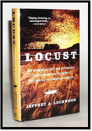 Immagine del venditore per Locust: The Devastating Rise And Mysterious Disappearance Of The Insect That Shaped The American Frontier venduto da Blind-Horse-Books (ABAA- FABA)