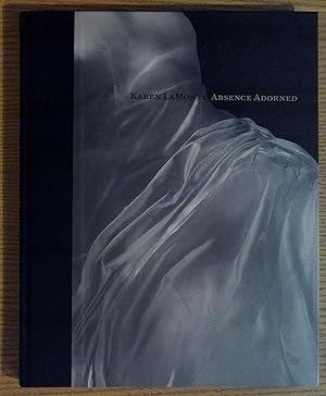 Seller image for Karen LaMonte: Absence Adorned for sale by Pistil Books Online, IOBA
