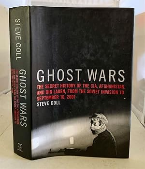 Seller image for Ghost Wars The Secret History of the CIA, Afghanistan, and Bin Laden, from the Soviet Invasion to September 10, 2001 for sale by S. Howlett-West Books (Member ABAA)