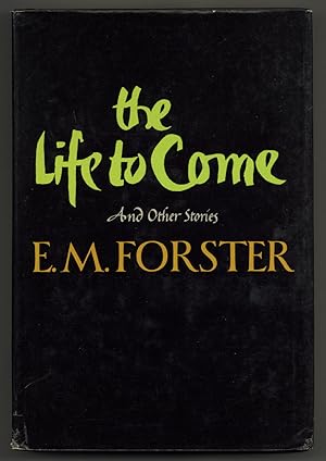 Seller image for The Life to Come and Other Short Stories for sale by Between the Covers-Rare Books, Inc. ABAA