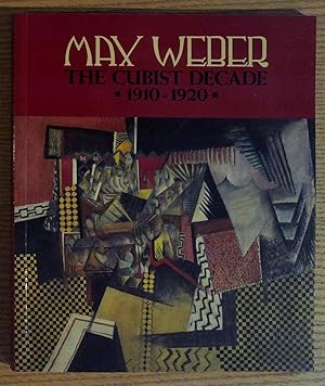 Max Weber: The Cubist Decade, 1910-1920