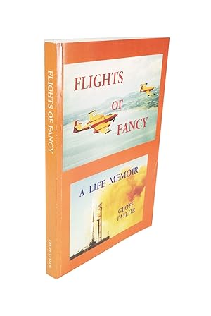Flights of Fancy A Life Memoir
