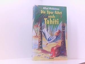 Bild des Verkufers fr Die Spur fhrt nach Tahiti Alfred Weidenmann zum Verkauf von Book Broker