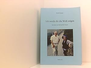 Bild des Verkufers fr Ich werde dir die Welt zeigen: Das Leben von Wolf und Eka Donner das Leben von Wolf und Eka Donner zum Verkauf von Book Broker