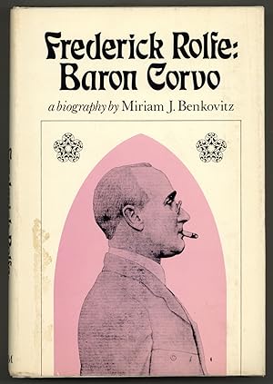 Image du vendeur pour Frederick Rolfe: Baron Corvo mis en vente par Between the Covers-Rare Books, Inc. ABAA