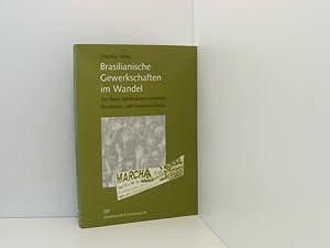 Bild des Verkufers fr Brasilianische Gewerkschaften im Wandel: Der Novo Sindicalismo zwischen Pluralismus und Kooperativismus (Wissenschaft & Forschung) zum Verkauf von Book Broker