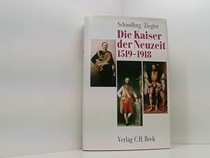 Bild des Verkufers fr Die Kaiser der Neuzeit 1519-1918: Heiliges Rmisches Reich, sterreich, Deutschland 1519 - 1918 ; Heiliges Rmisches Reich, sterreich, Deutschland zum Verkauf von Book Broker