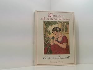 Seller image for Mariechen sa weinend im Garten: Lieder der Mamsell for sale by Book Broker