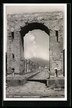 Ansichtskarte Pompei, Arco di Caligola