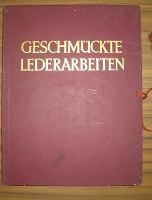 Bild des Verkufers fr Geschmckte Lederarbeiten - Band I: Orient und Ostasien, Sd- und Mittelamerika, Afrika. zum Verkauf von Antiquariat Carl Wegner