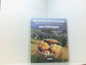 Bild des Verkufers fr Die schnsten Gerichte aus Thringen: Kulinarische Spezialitten zum Verkauf von Book Broker