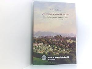 Seller image for "Schau an der schnen Grten Zier": Historische Gartenanlagen und Villen in Lindau for sale by Book Broker