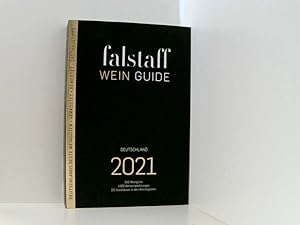 Bild des Verkufers fr falstaff Weinguide Deutschland 2021: 550 Weingter, 4500 Weinempfehlungen, 225 Gasthuser in den Weinregionen Ulrich Sautter zum Verkauf von Book Broker