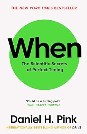 Seller image for When: The Scientific Secrets of Perfect Timing for sale by WeBuyBooks