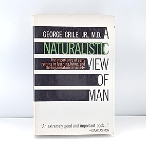 Bild des Verkufers fr A Naturalistic View of Man: The Importance of Early Training in Learning, Living, and the Organization of Society zum Verkauf von Cat On The Shelf