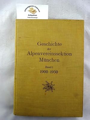 Geschichte der Alpenvereinssektion München. Band 2 1900 - 1930.