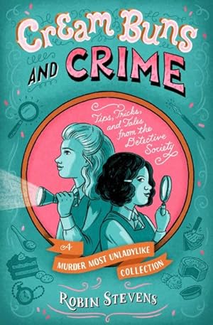 Imagen del vendedor de Cream Buns and Crime : Tips, Tricks, and Tales from the Detective Society a la venta por GreatBookPrices