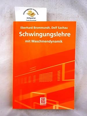 Image du vendeur pour Schwingungslehre mit Maschinendynamik : mit 286 Aufgaben. mis en vente par Chiemgauer Internet Antiquariat GbR