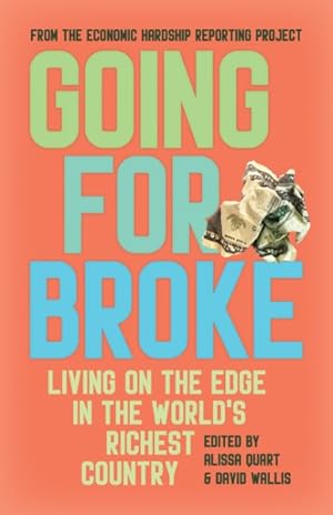 Imagen del vendedor de Going for Broke : Living on the Edge in the World?s Richest Country a la venta por GreatBookPrices