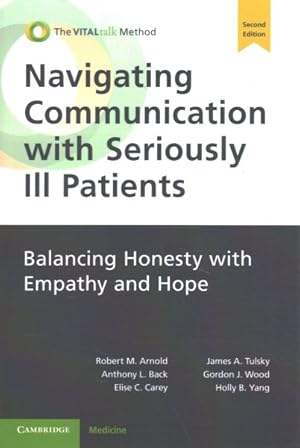 Immagine del venditore per Navigating Communication With Seriously Ill Patients : Balancing Honesty With Empathy and Hope venduto da GreatBookPrices