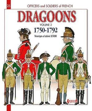 Image du vendeur pour French Dragoons: Volume 2 - 1750-1762 mis en vente par AHA-BUCH GmbH