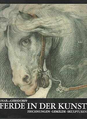 Pferde in der Kunst : Zeichnungen, Gemälde, Skulpturen.