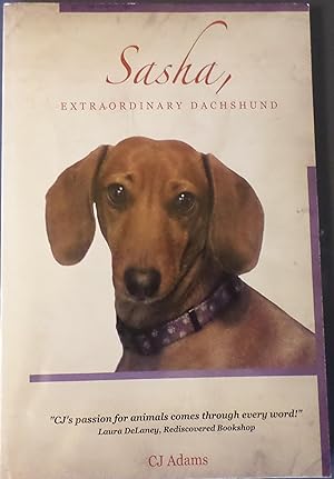 Seller image for SASHA, EXTRAORDINARY DACHSHUND for sale by Wilson Book Research