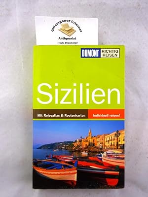 Seller image for Sizilien : [mit Reiseatlas & Routenkarten ; individuell reisen!]. DuMont richtig reisen for sale by Chiemgauer Internet Antiquariat GbR