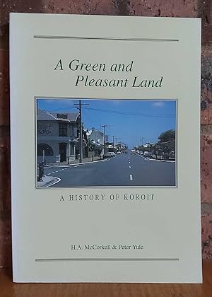 A GREEN AND PLEASANT LAND A History of Koroit
