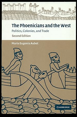 Seller image for The Phoenicians and the West: Politics, Colonies and Trade for sale by Don's Book Store