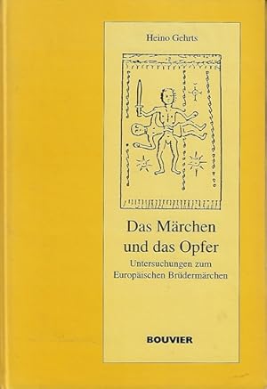 Das Märchen und das Opfer : Untersuchungen zum europäischen Brüdermärchen.