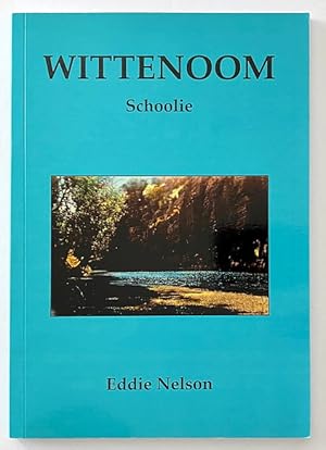 Wittenoom Schoolie by Eddie Nelson with Roy Criddle