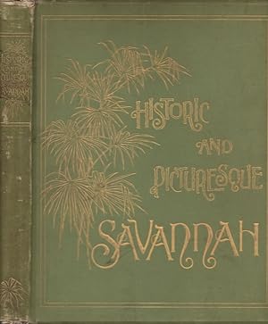 Historic and Picturesque Savannah Signed, inscribed by the author