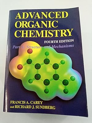 Image du vendeur pour Advanced Organic Chemistry: Part A: Structure and Mechanisms (Advanced Organic Chemistry / Advanced Organic Chemistry) mis en vente par SIGA eG