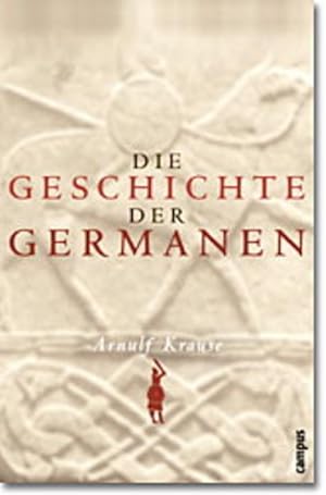 Imagen del vendedor de Die Geschichte der Germanen. a la venta por Antiquariat Thomas Haker GmbH & Co. KG