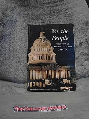 Bild des Verkufers fr We, the People. The Story of The Unites States Capitol. zum Verkauf von TschaunersWelt