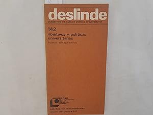 Imagen del vendedor de Objetivos y polticas universitarias. Serie Deslinde Cuadernos de Cultura Poltica Universitaria Nmero 142. a la venta por Librera "Franz Kafka" Mxico.