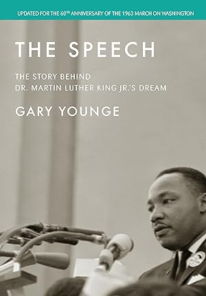 Bild des Verkufers fr The Speech: The Story Behind Dr. Martin Luther King Jr. s Dream (60th Anniversary Edition) zum Verkauf von moluna
