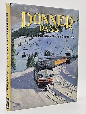 Immagine del venditore per Donner Pass: Southern Pacific's Sierra Crossing. venduto da Zephyr Books