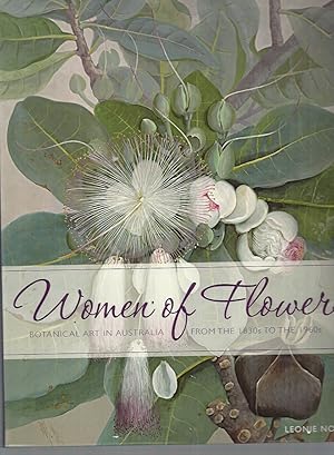 Seller image for Women of Flowers : Botanical Art in Australia from the 1830s to the 1960s for sale by Elizabeth's Bookshops